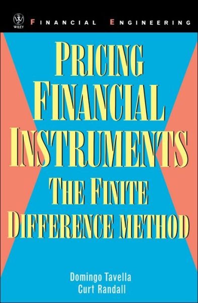Cover for Domingo Tavella · Pricing Financial Instruments: The Finite Difference Method - Wiley Series in Financial Engineering (Hardcover Book) (2000)