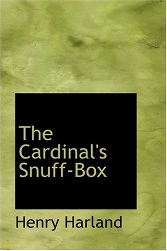 Cover for Henry Harland · The Cardinal's Snuff-box (Hardcover Book) (2008)