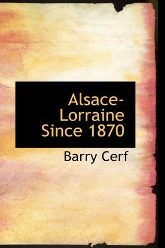 Cover for Barry Cerf · Alsace-lorraine Since 1870 (Paperback Book) (2008)