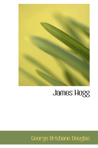 Cover for George Brisbane Douglas · James Hogg (Hardcover Book) (2008)