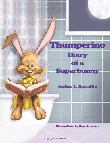 Cover for Amber L. Spradlin · Thumperino - Diary of a Superbunny (Paperback Book) (2010)