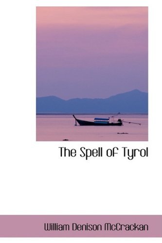 Cover for William Denison Mccrackan · The Spell of Tyrol (Paperback Book) (2008)