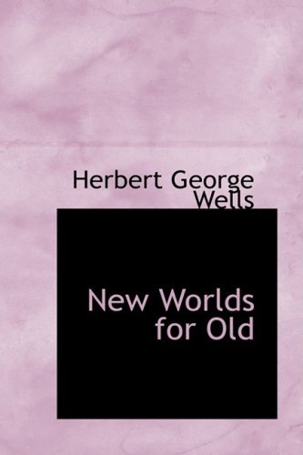 Cover for Herbert George Wells · New Worlds for Old (Paperback Book) (2008)