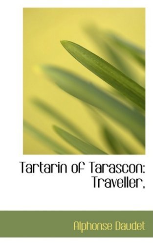 Cover for Alphonse Daudet · Tartarin of Tarascon: Traveller, (Hardcover Book) (2008)