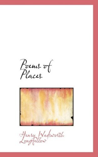 Cover for Henry Wadsworth Longfellow · Poems of Places (Paperback Book) (2008)