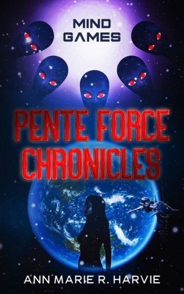 Cover for Ann Marie Harvie · Pente Force Chronicles (Book) (2020)