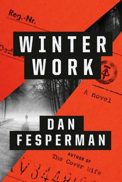 Cover for Dan Fesperman · Winter Work (Hardcover Book) (2022)