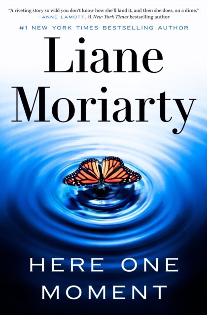Cover for Liane Moriarty · Here One Moment (Hardcover Book) (2024)