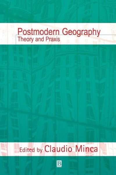Cover for C Minca · Postmodern Geography: Theory and Praxis (Paperback Book) (2001)