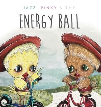 Cover for Tenille Bentley · Jazzy, Pinky and The Energy Ball (Hardcover Book) (2018)