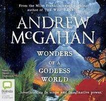 Cover for Andrew McGahan · Wonders of a Godless World (Audiobook (CD)) [Unabridged edition]