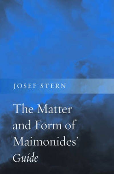 Cover for Josef Stern · The Matter and Form of Maimonides’ Guide (Hardcover Book) (2021)