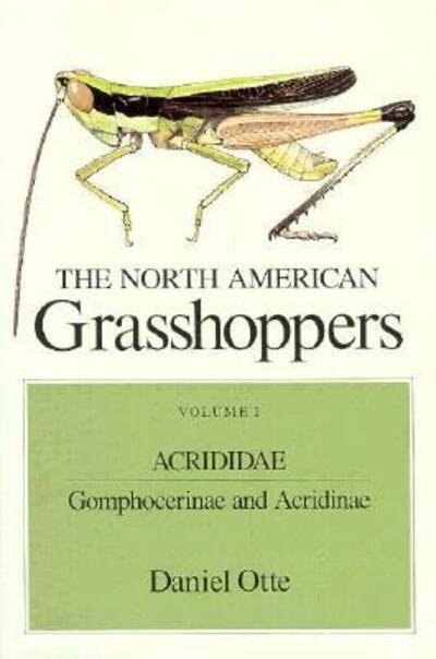 Cover for Daniel Otte · The North American Grasshoppers (Acrididae: Gomphocerinae and Acridinae) (Hardcover Book) (1981)