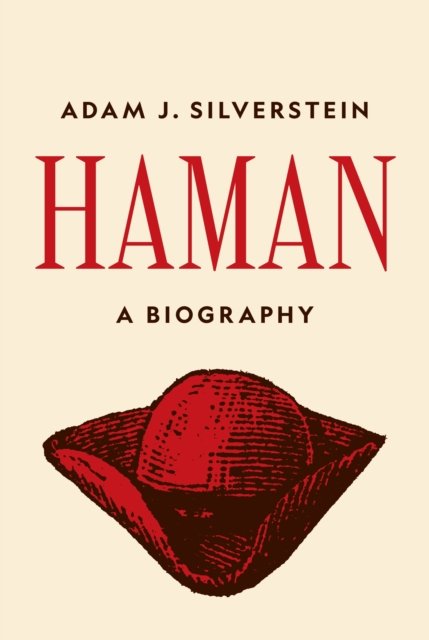 Cover for Adam J. Silverstein · Haman: A Biography (Hardcover Book) (2025)