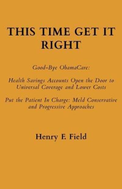Cover for Henry F Field · This Time Get It Right (Paperback Book) (2017)