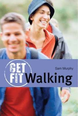 Walking (Get Fit) - Sam Murphy - 图书 - Bloomsbury Publishing PLC - 9780713664607 - 2005年11月1日