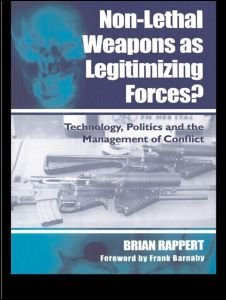 Cover for Brian Rappert · Non-lethal Weapons as Legitimising Forces?: Technology, Politics and the Management of Conflict (Paperback Book) (2003)