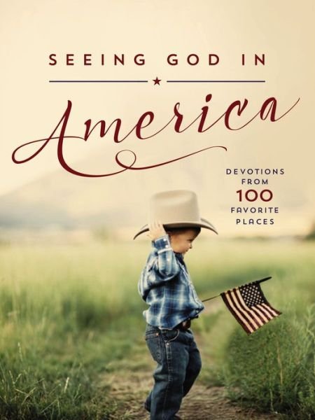 Cover for Thomas Nelson · Seeing God in America: Devotions from 100 Favorite Places (Hardcover Book) (2015)