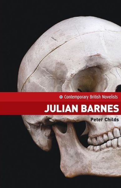 Cover for Peter Childs · Julian Barnes - Contemporary British Novelists (Paperback Book) (2015)