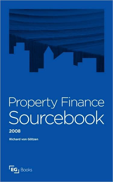 Cover for Richard Von Gotzen · Property Finance Sourcebook (Hardcover Book) (2008)