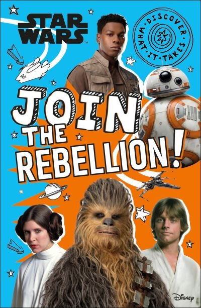 Cover for Shari Last · Star Wars Join the Rebellion! - Discover What It Takes (Hardcover Book) (2021)