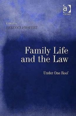 Cover for Family Life and the Law: Under One Roof (Hardcover Book) [New edition] (2007)