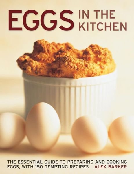 Cover for Barker Alex · Eggs in the Kitchen (Hardcover Book) (2014)