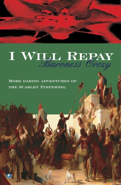 Cover for Baroness Orczy · I Will Repay - Scarlet Pimpernel (Paperback Book) [New edition] (2008)