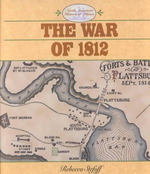 Cover for Rebecca Stefoff · The War of 1812 (Book) (2002)