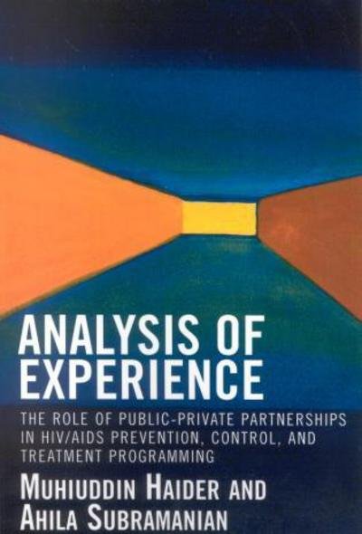 Cover for Muhiuddin Haider · Analysis of Experience: The Role of Public-Private Partnerships in HIV / AIDS Prevention, Control, and Treatment Programming (Paperback Book) (2004)