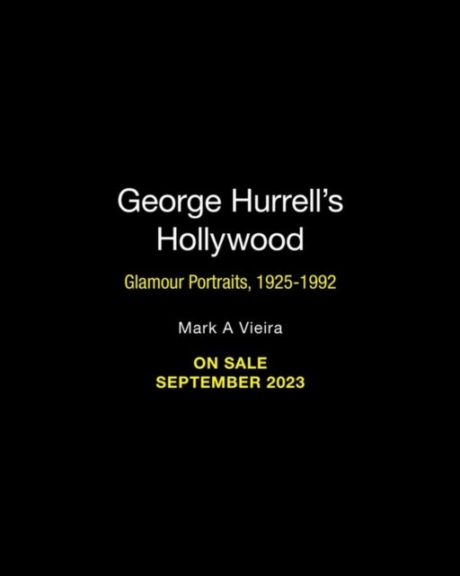 Cover for Mark A Vieira · George Hurrell's Hollywood: Glamour Portraits, 1925-1992 (Paperback Book) (2023)
