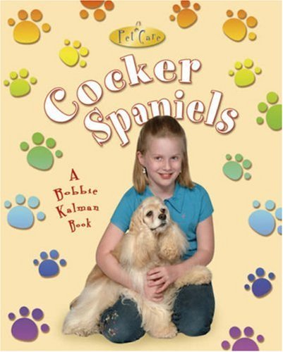 Cover for Bobbie Kalman · Cocker Spaniels (Pet Care) (Hardcover Book) (2006)