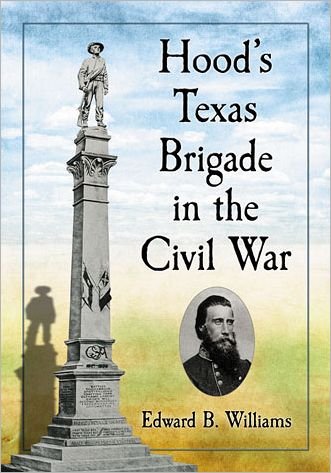 Cover for Edward B. Williams · Hood's Texas Brigade in the Civil War (Paperback Book) (2012)