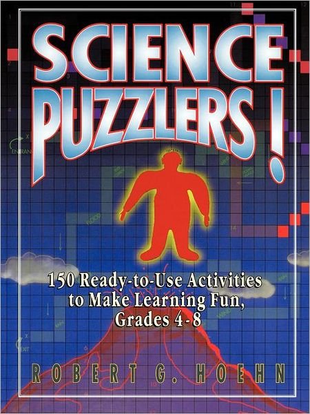 Cover for Robert G. Hoehn · Science Puzzlers!: 150 Ready-to-Use Activities to Make Learning Fun, Grades 4-8 (Paperback Book) (1995)