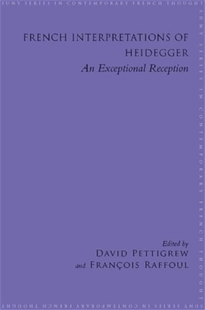 Cover for David Pettigrew · French Interpretations of Heidegger (Paperback Book) (2009)