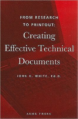 Cover for John H. White · From Research to Printout: Creating Effective Technical Documents (Paperback Book) (1997)