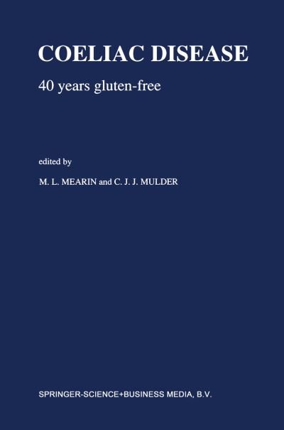 Cover for M.l. Ed. Mearin · Coeliac Disease: 40 Years Gluten-free - Developments in Gastroenterology (Hardcover Book) (1991)