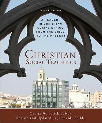 Cover for George W Forell · Christian Social Teachings: A Reader in Christian Social Ethics from the Bible to the Present, Second Edition (Paperback Book) (2012)