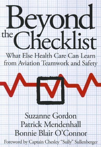 Cover for Suzanne Gordon · Beyond the Checklist: What Else Health Care Can Learn from Aviation Teamwork and Safety - The Culture and Politics of Health Care Work (Hardcover Book) (2012)