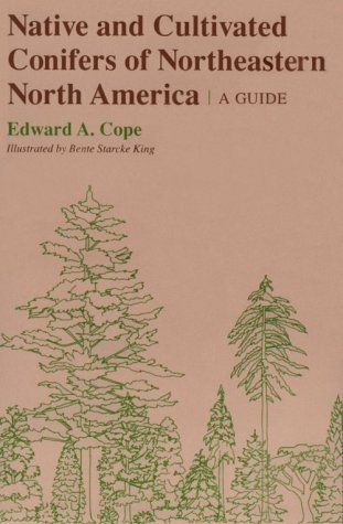 Cover for Edward A. Cope · Native and Cultivated Conifers of Northeastern North America: A Guide (Paperback Book) [1st edition] (1986)