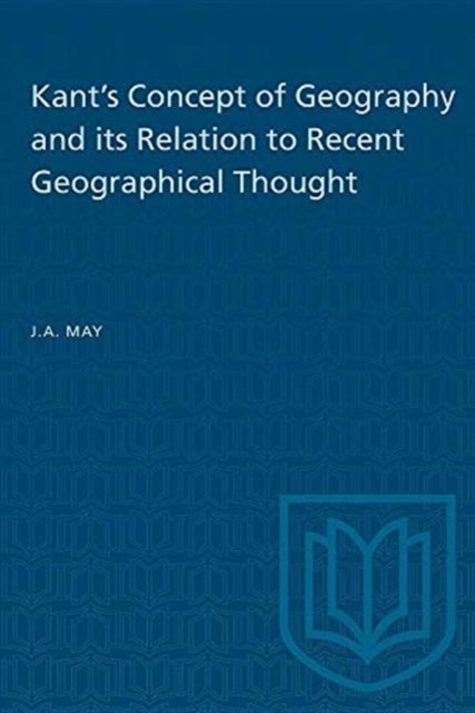 Cover for J.A. May · Kant's Concept of Geography and Its Relation to Recent Geographical Thought - Heritage (Paperback Book) (1970)