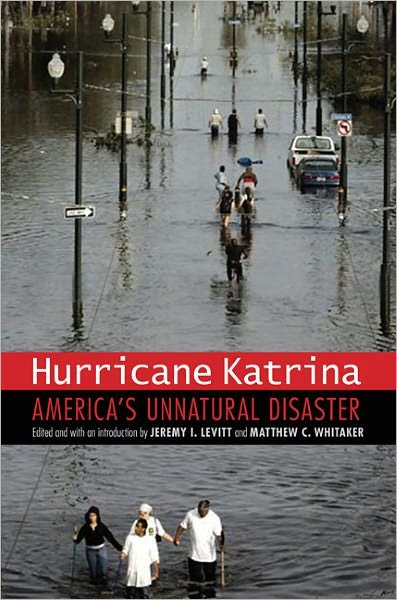 Cover for Jeremy I Levitt · Hurricane Katrina: America's Unnatural Disaster - Justice and Social Inquiry (Hardcover Book) (2009)