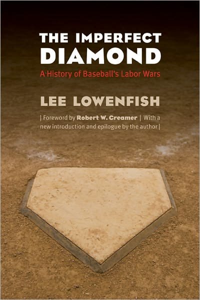 Cover for Lee Lowenfish · The Imperfect Diamond: A History of Baseball's Labor Wars (Paperback Book) [Revised edition] (2010)