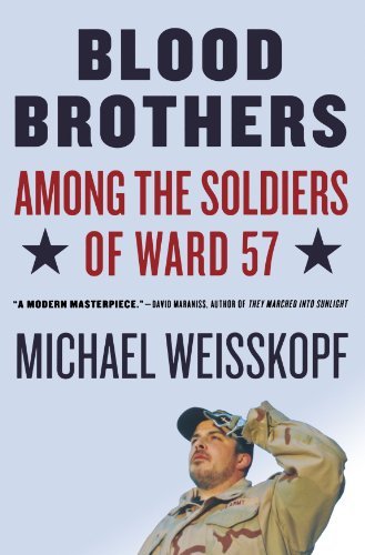 Cover for Michael Weisskopf · Blood Brothers: Among the Soldiers of Ward 57 (Paperback Book) [1st edition] (2007)