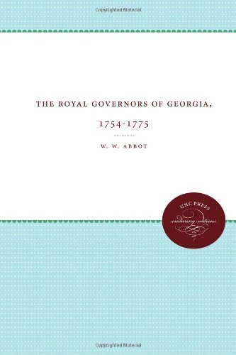 Cover for W. W. Abbot · The Royal Governors of Georgia, 1754-1775 - Published by the Omohundro Institute of Early American History and Culture and the University of North Carolina Press (Paperback Book) (2012)