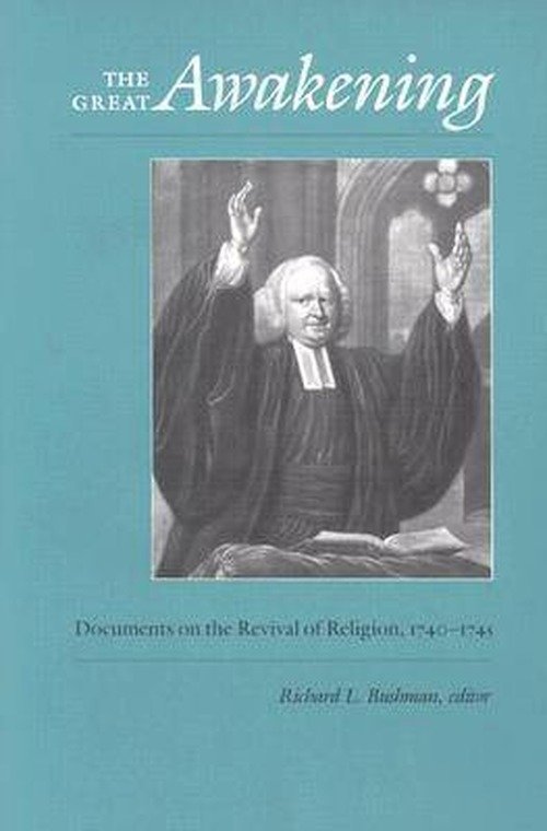 Cover for Richard L Bushman · The Great Awakening: Documents on the Revival of Religion, 1740-1745 - Published by the Omohundro Institute of Early American History and Culture and the University of North Carolina Press (Paperback Book) [New edition] (1989)
