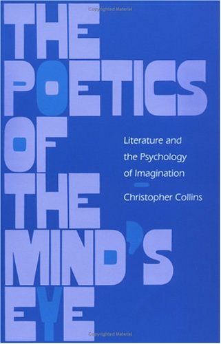 Cover for Christopher Collins · The Poetics of the Mind's Eye: Literature and the Psychology of Imagination (Paperback Book) (1991)