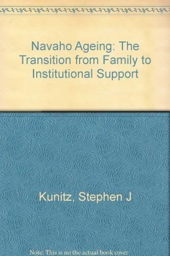 Cover for Stephen J. Kunitz · Navajo Aging: The Transition from Family to Institutional Support (Hardcover Book) (1991)