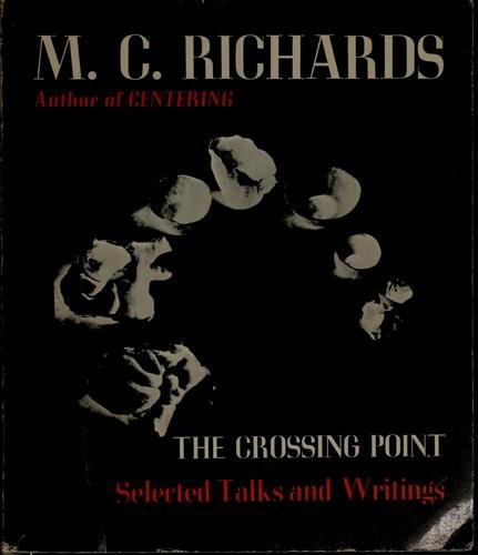 Cover for Mary Caroline Richards · The crossing point (Book) [[1st ed.] edition] (1973)