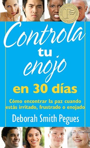 Cover for Deborah Pegues · Controla Tu Enojo en 30 Días: Cómo Encontrar La Paz Cuando Estás Irritado, Frustrado O Enojado (Paperback Book) [Spanish edition] (2013)